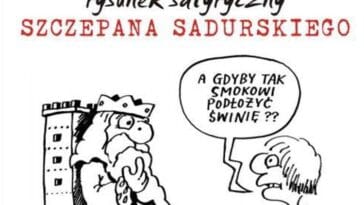 Rysunki satyryczne Szczepan Sadurski